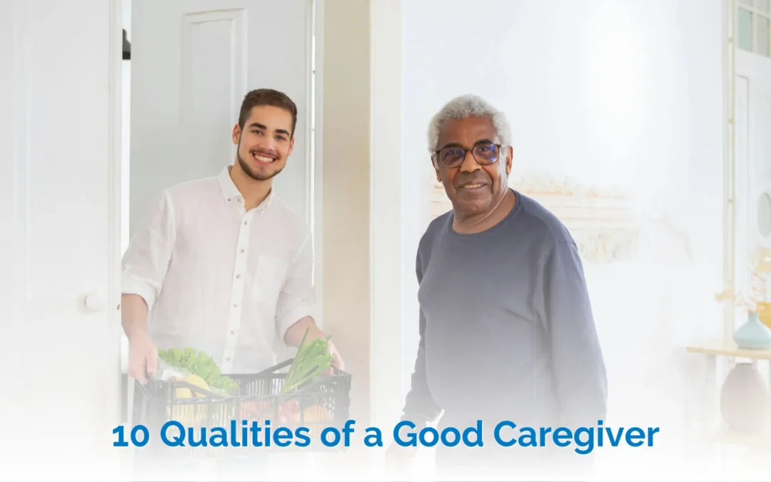 10 Qualities of a Good Caregiver