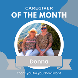 April 2025 -Featured Caregiver – Donna